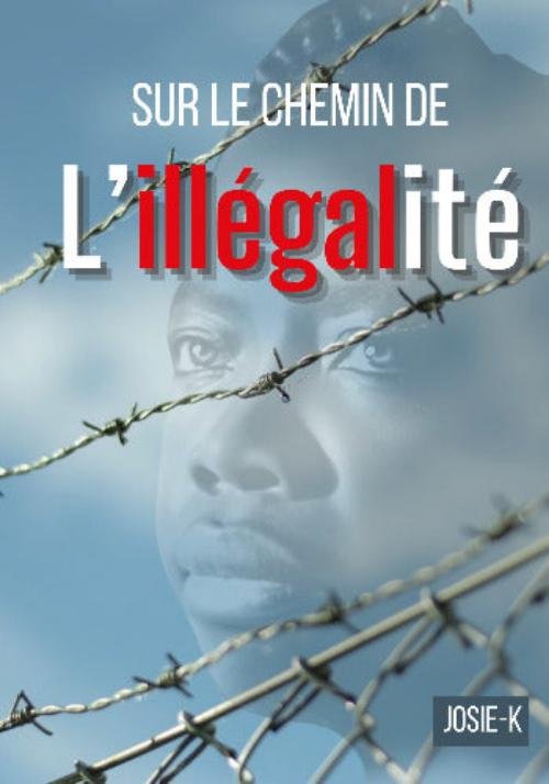 SUR LE CHEMIN DE L&rsquo;ILLEGALITE